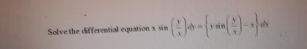 Solve the differential equationx sin
y sin
