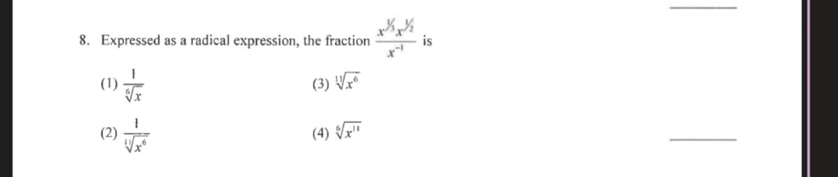 8. Expressed as a radical expression, the fraction
is
(3) V
(2)
(4) V
