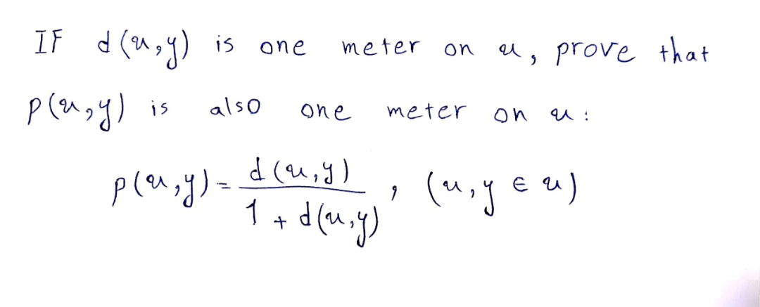 IF d (u,g) is
meter
el, prove that
one
on
p(ugy) is
also
one
meter
on
d (u,y)
pla.y)=
