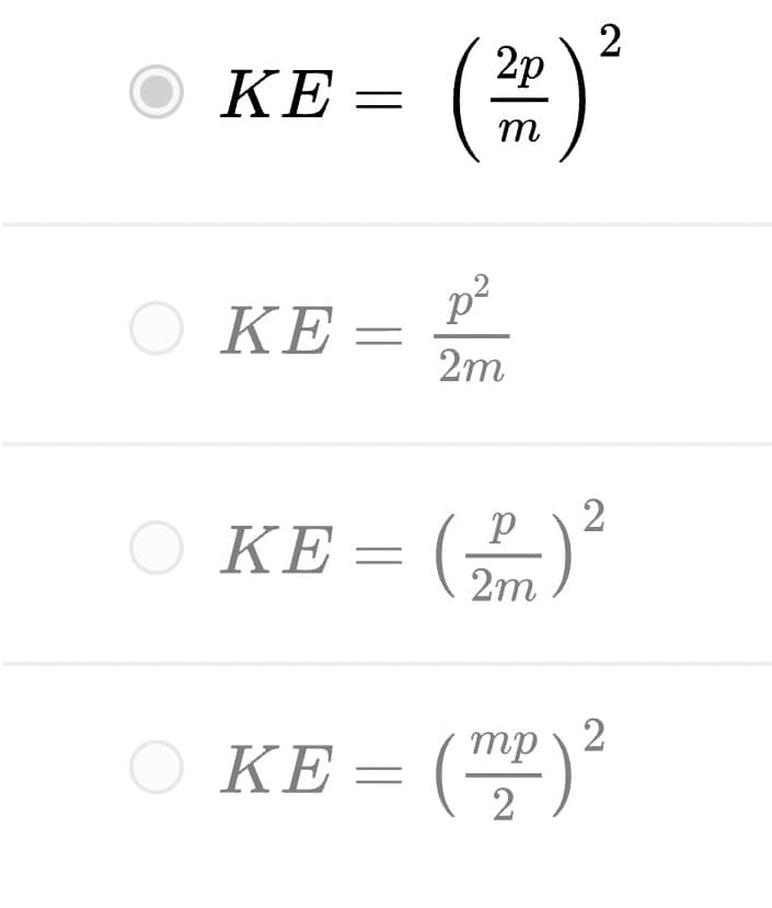 KE=
(闇)
m
²
OKE= 2m
OKE=
2
OKE= (六)
唱
2
mp\ 2
2