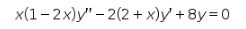 x(1-2х)у" - 2(2 + х)у + 8у%3D0
