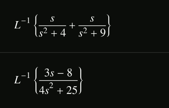 S
S
L
+
+ 4' s² + 9)
3s – 8
-1
L'
4s + 25
