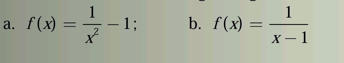 a. f(x)
2
1;
b. f(x)
1
X-1