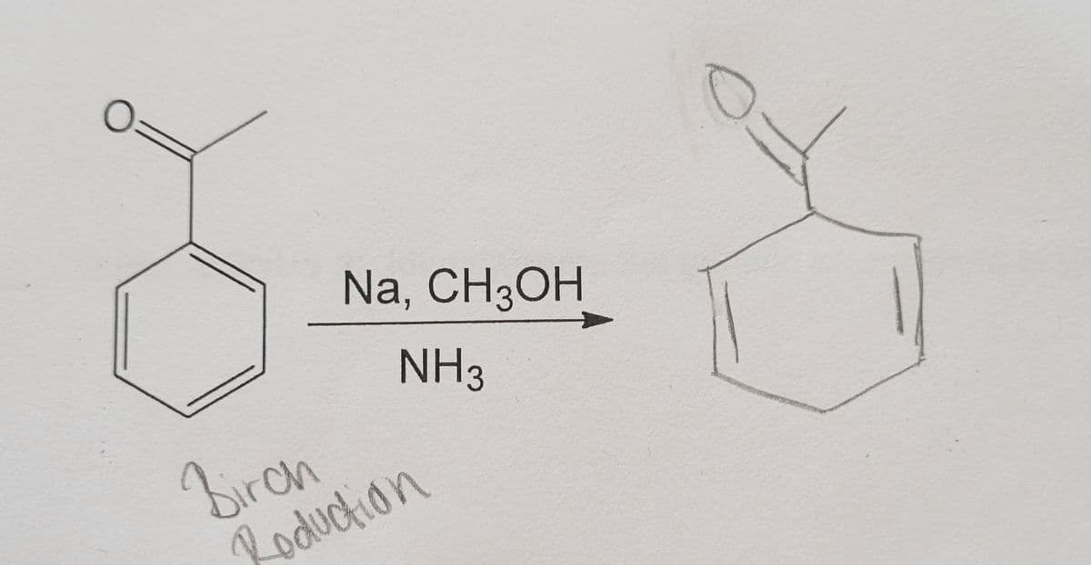 O:
Na, CH3OH
NH3
Birch
Roduction