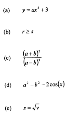 (a)
y = ax' +3
(b)
r2s
(a + b)
(a - by
(c)
(d)
a² -b' - 2cos(x)
(e)
s = v
