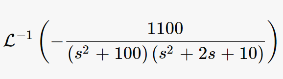L-1
1100
(s2 + 100) (s² + 2s + 10)
