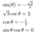 -
V3 csc 0 = 2.
cos 0 = -.
sin(0) =
2
sin 0 cos 0 = 0.
