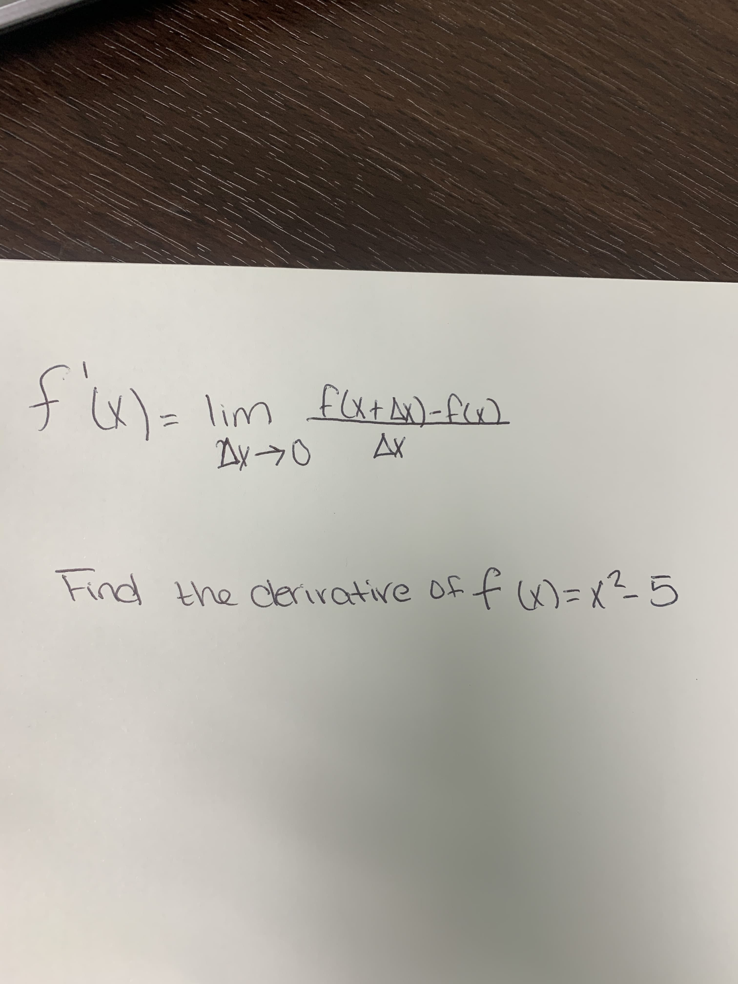 पि:
(x)=Dlim
lim fut A)-f)
Ay->0
AX
Find the derirative of
f x) =x?5
