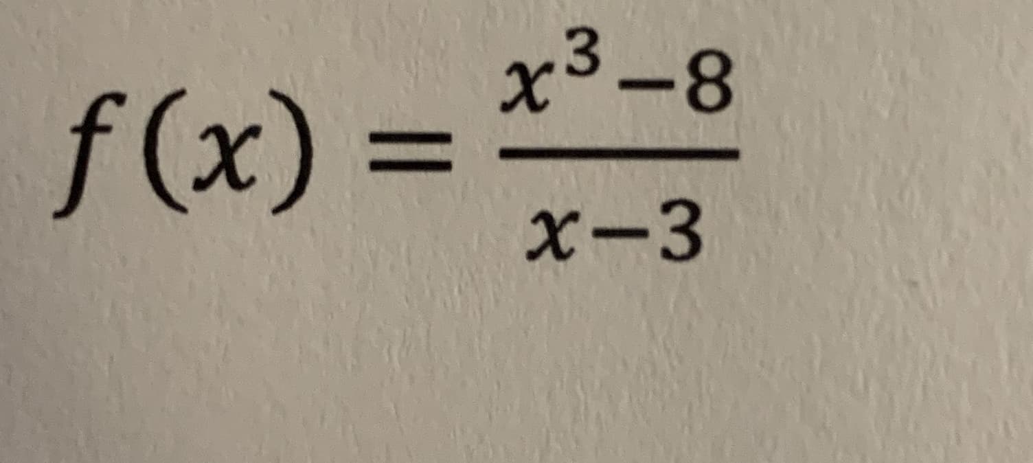 x3-8
f(x) =
%3D
x-3
