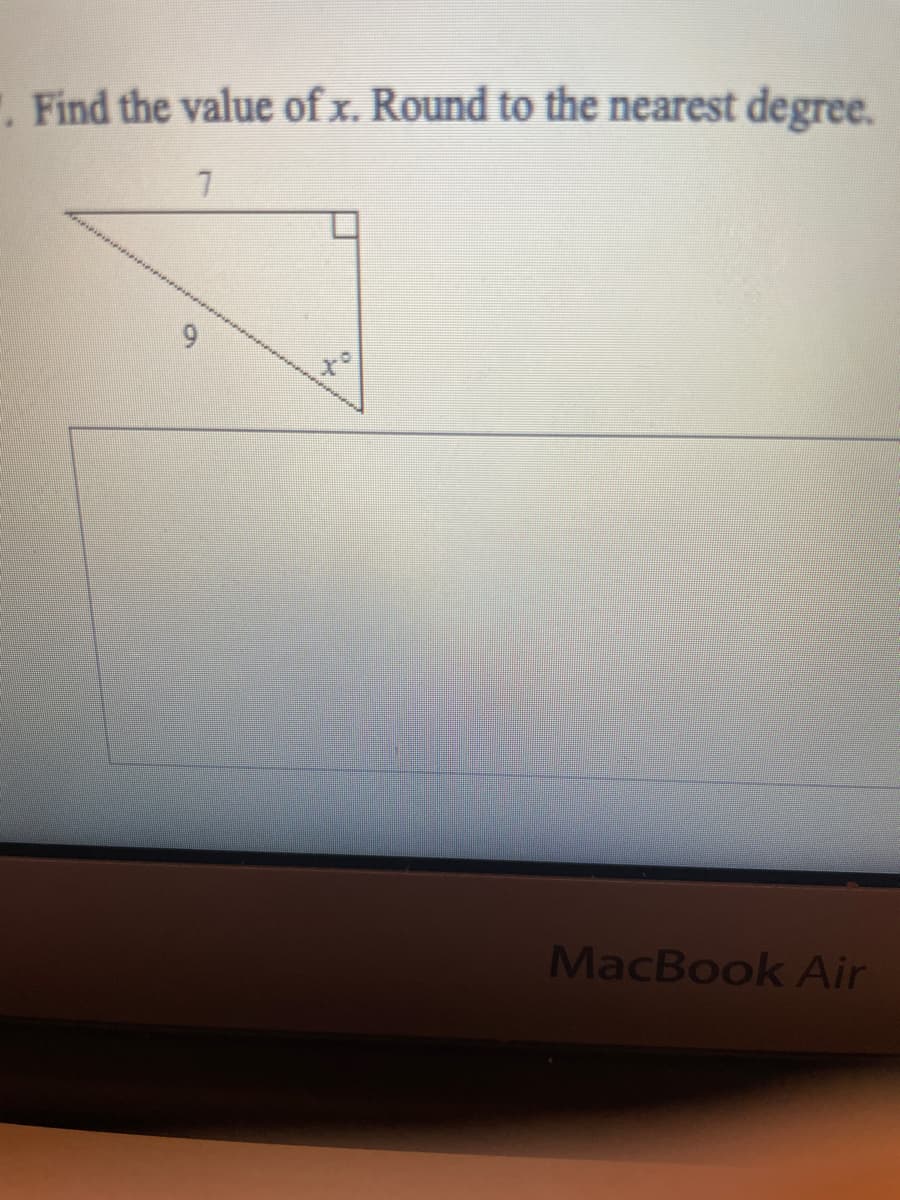 Find the value of x. Round to the nearest degree.
MacBook Air
