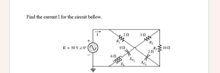 Find the current I for the circuit bellow.
20
E = 50 V 20
