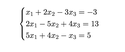 xi + 2x2 – 3x3
-3
||
2x1 – 5x2 + 4x3
13
X3
-

