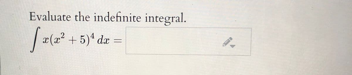 Evaluate the indefinite integral.
|a(2 + 5)* da
4

