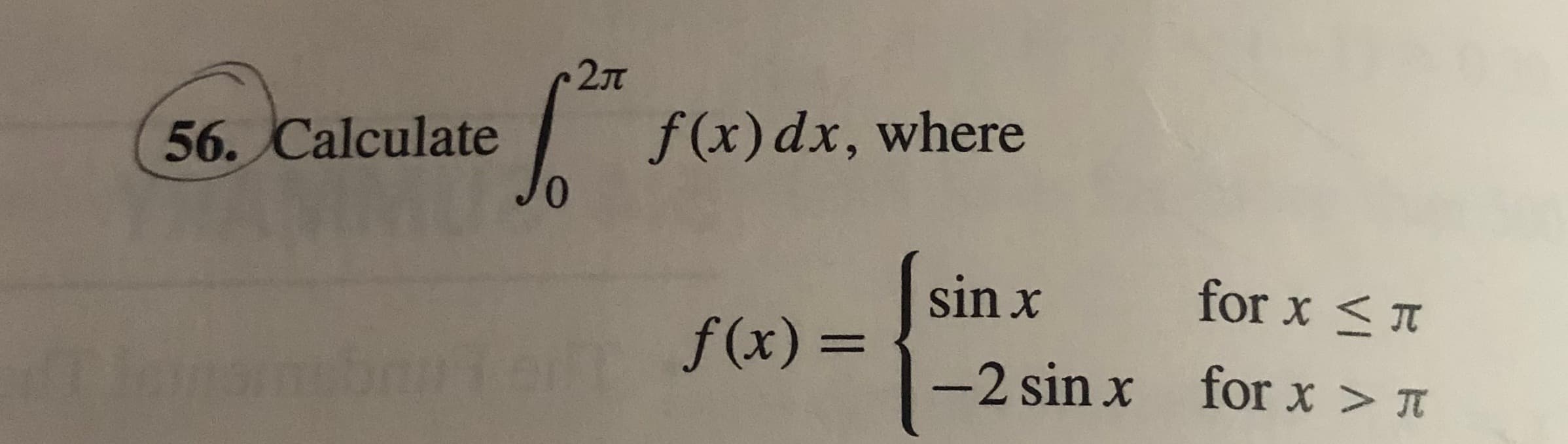 27T
f(x) dx, where
0,
56. Calculate
sin x
for x <
f(x) =
-2 sin x for x > A
