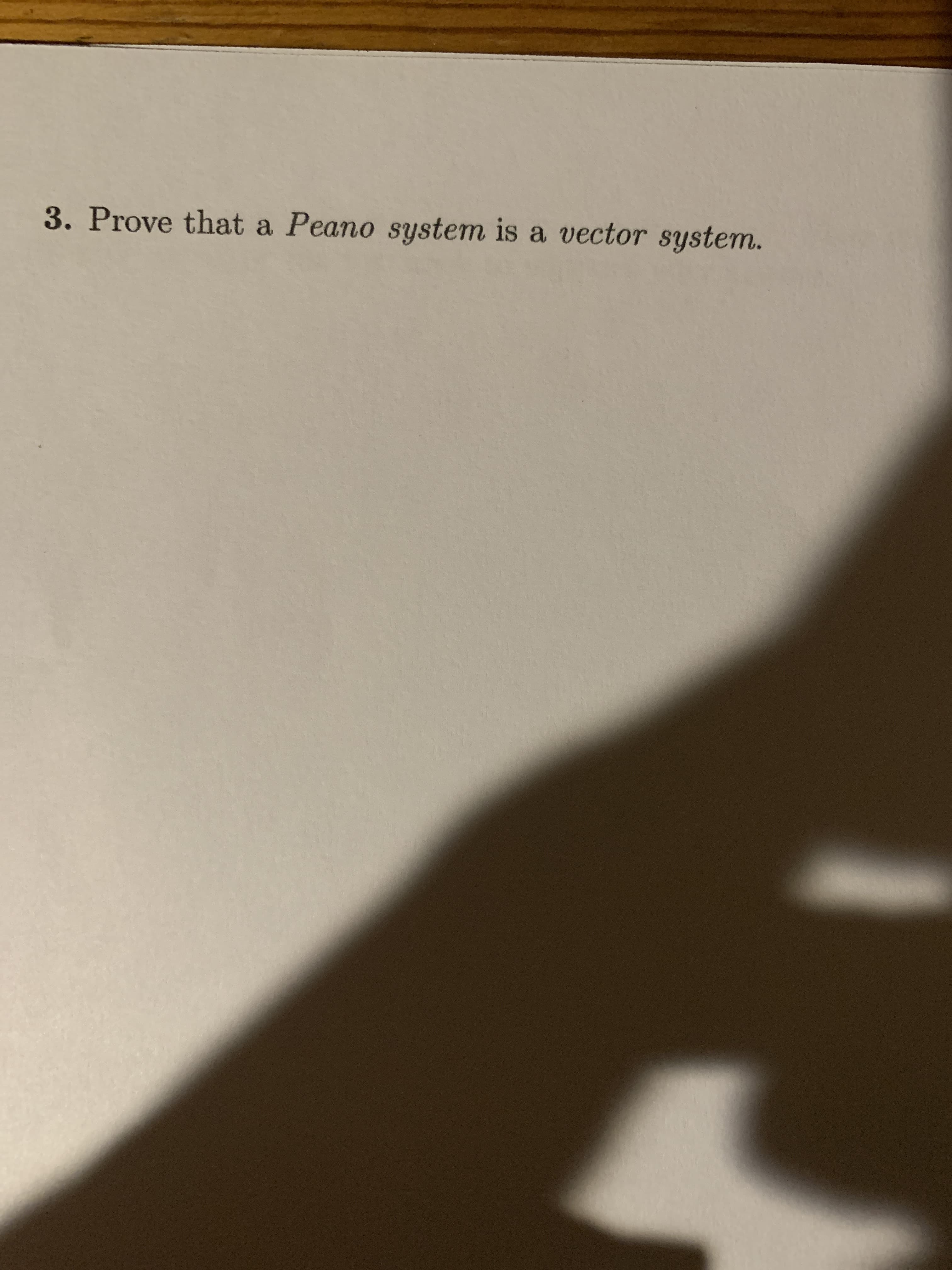 . Prove that a Peano system is a vector system.
