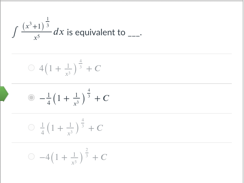 (x²+1)
-dx is equivalent to
O 4(1++) +C
x3
1 +
x3
+ C
o+;(G+1);-
{(1 + +)f + c
O(1++)3 + C
-4(1+ -
+ C
X3
