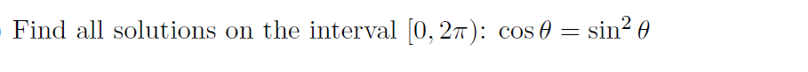 Find all solutions on the interval [0, 27): cos 0 =
