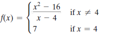 x² – 16
if x + 4
f(x):
X - 4
7
if x = 4
