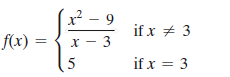 - 9
if x + 3
f(x) =
x – 3
5
if x = 3
