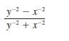 y-2 -r?
y2 +x?

