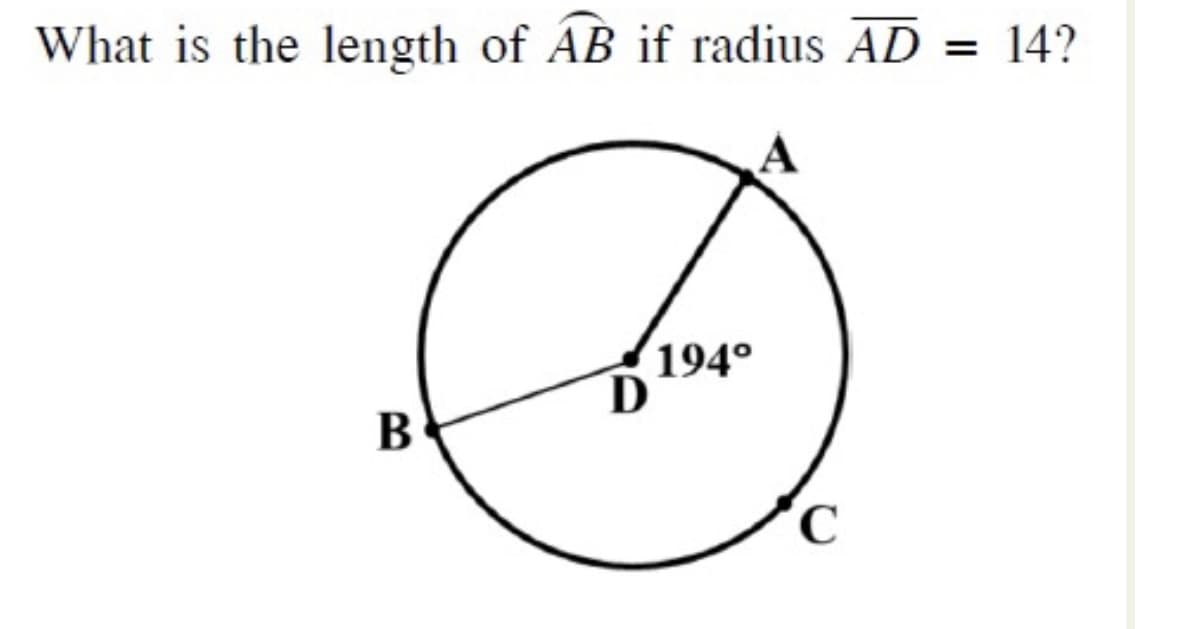 What is the length of ÁB if radius AD
14?
194°
