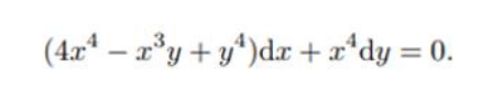 (4x* – a°y+ y*)dæ +x*dy = 0.
