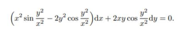 (z*sin - 2° cos
2y cos
r2
y?
dr+2xy cos ,dy = 0.
