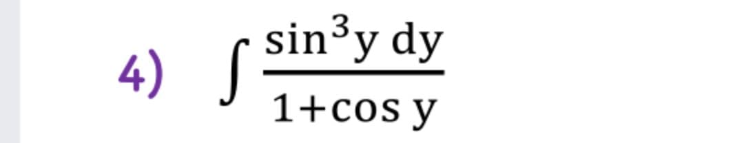 sin³y dy
4)
3
1+cos y
