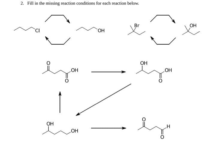2. Fill in the missing reaction conditions for each reaction below.
OH
OH
_OH
OH
Br
ОН
OH
язы
OH