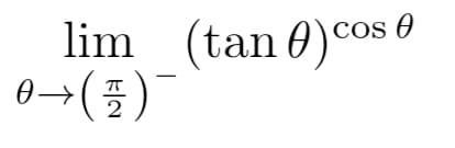 cos 0
lim (tan 0)cos
0→(5)

