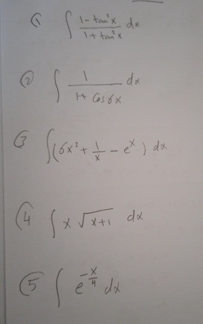 |- tan X dx
1+ tanx
da
e* ) dx
