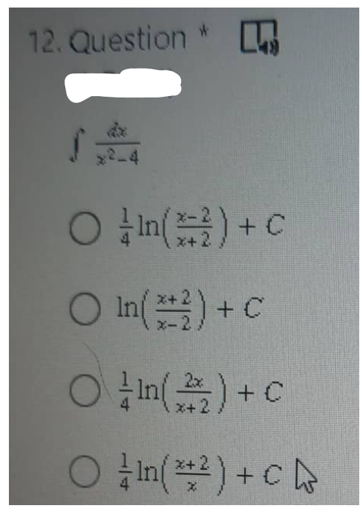 12. Question *
1
○ In ( x 2) + C
○ In ( x + 2) + C
On (2) + C
○ In (*+ ²) + C
X+2