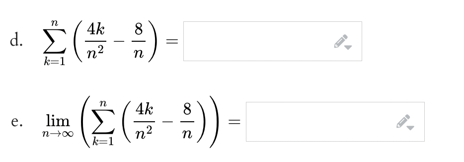 d.
e.
Σ(9) -
η 4k
Είναι (Σ(**)) -
lim
n-400
η
k=1
A
-