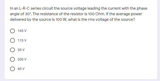 sistance of the resistor is 100 Ohm.
urce is 100 W. what is the rms voltao
