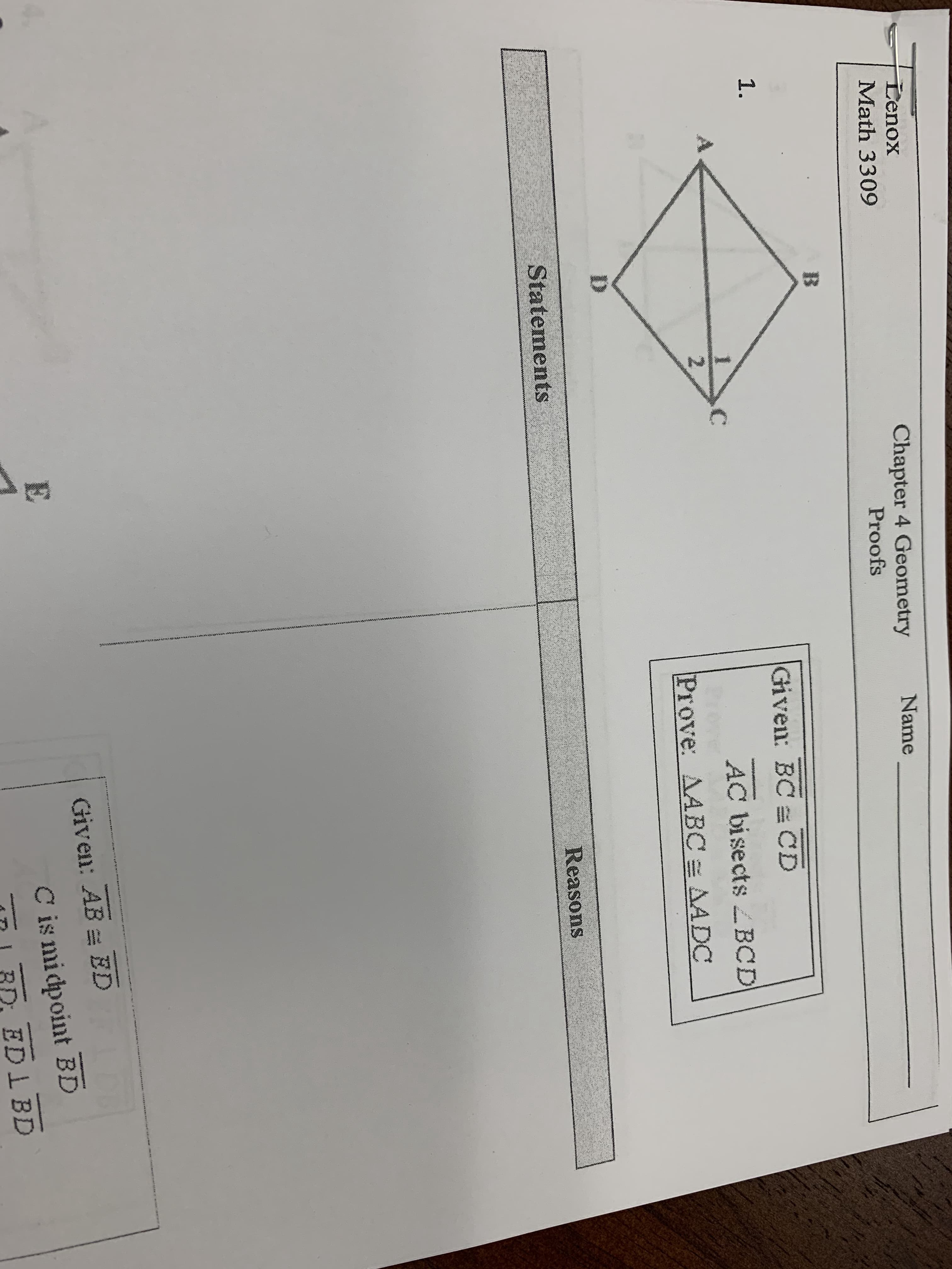 Given: BC CD
AC bisects _BCD
Prove: AABC = AADC
Reasons
