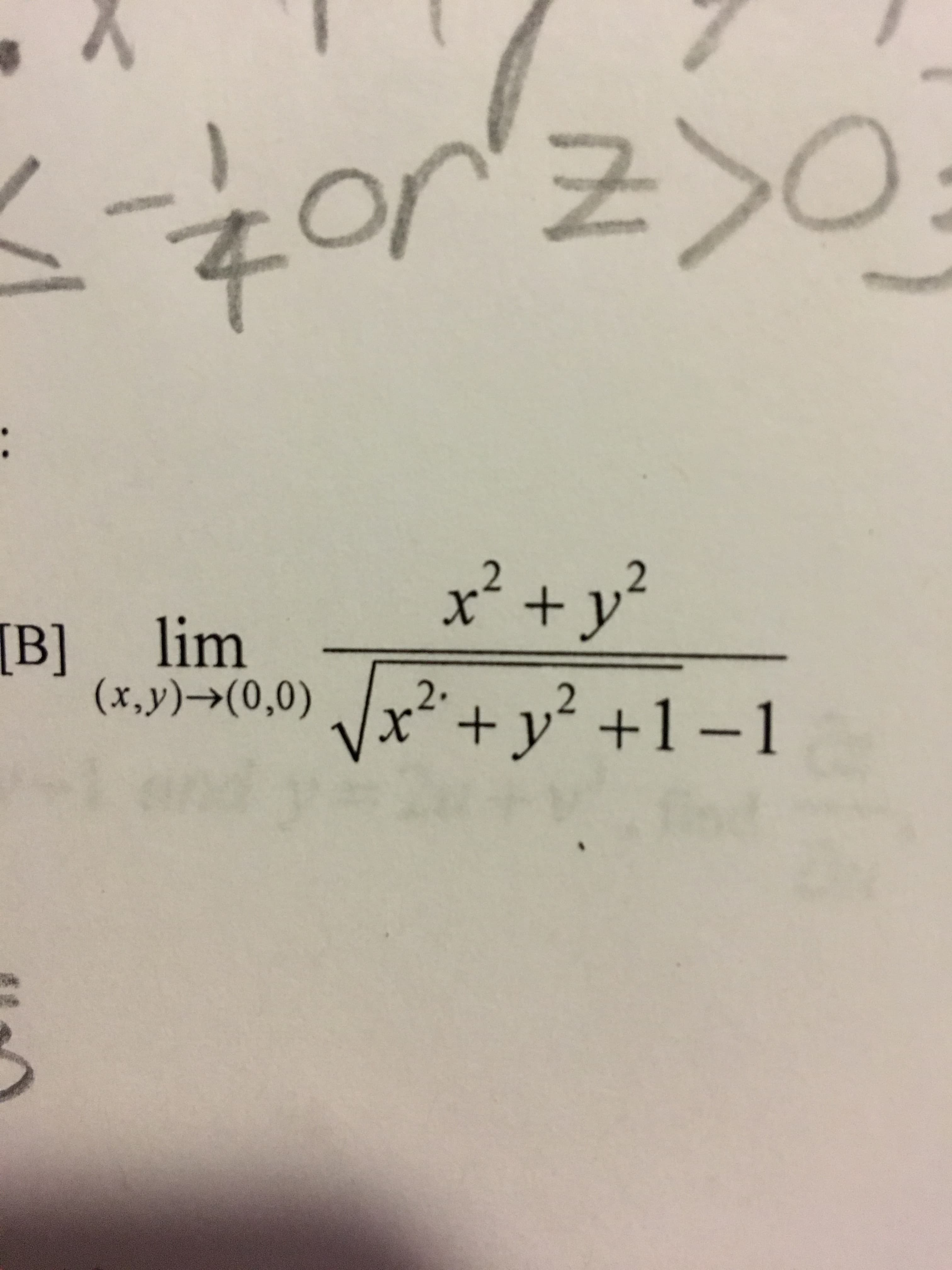 :
x2 + y
Vx
2
[B] lim
(x,y)->(0,0)
+ y +1 -1
