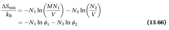 ASmix
N2
N2 In
V
-N1 In
V
kB
=-N1 ln
N2 In 2
(13.66)
