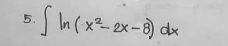 I In(x²-2x-8) dx
5.
