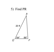 5) Find PR
R
20 ft
64° 86