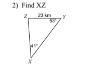 2) Find XZ
Z
41
X
23 km
53
Y
