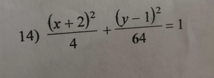 14)
(x + 2)² + (x − 1)² =
2
= 1
4
64