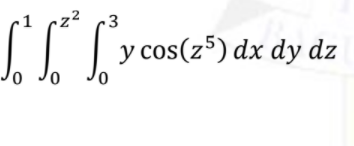 3
| y cos(z°) dx dy dz
