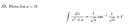 33. Prove for a > 0:
dx
x2 + a
1
tan
Ja
