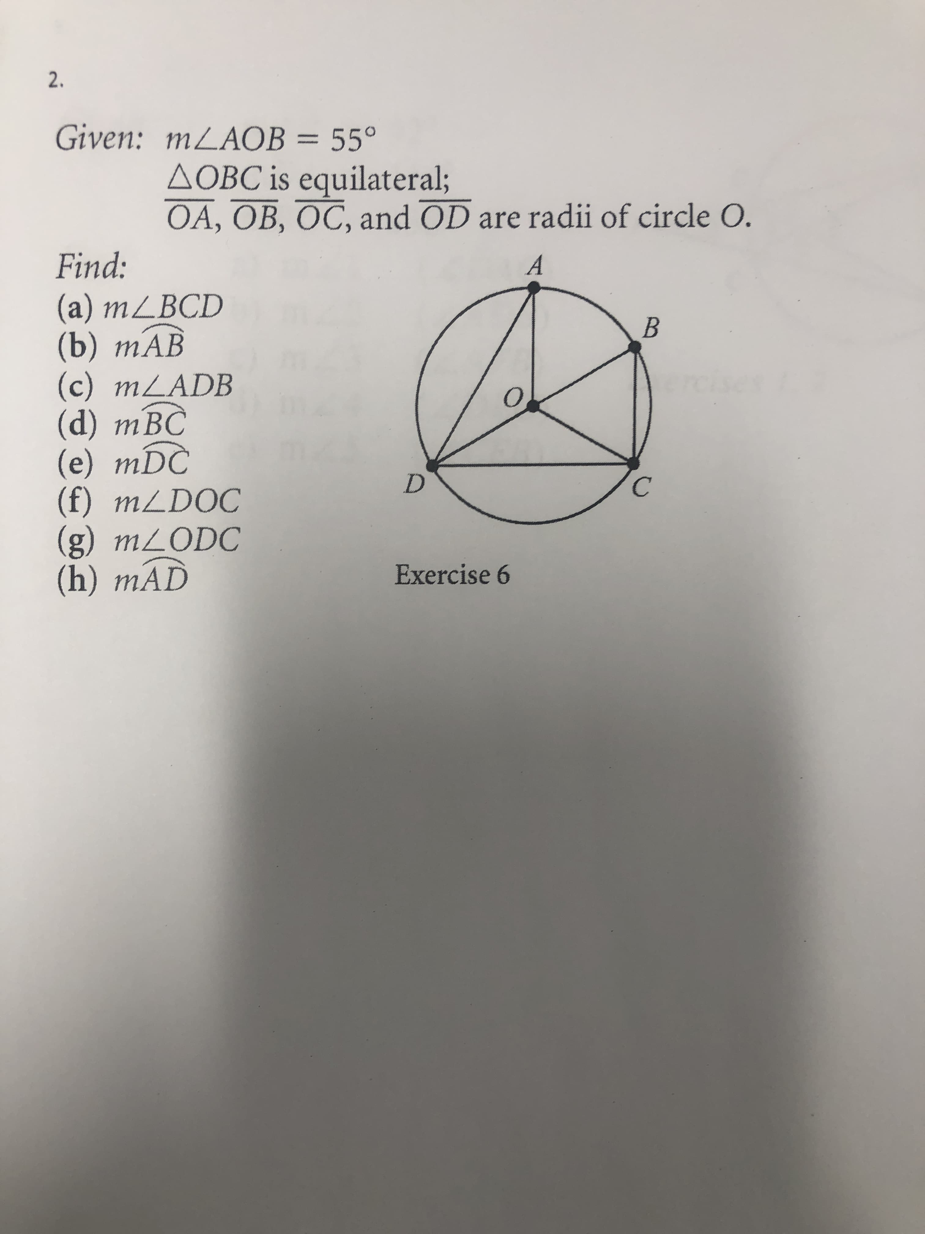 Given: MLAOB = 55°
AOBC is equilateral;
OA, OB, OC, and OD are radii of circle O.
