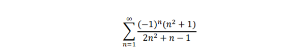 (-1)"(n² + 1)
Σ
2n2 +n – 1
n=1
