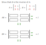 Show that B is the inverse of A.
84-
A- [ ³² 3], ® - [ - 5-2]
188-
IT
188-
↓1
