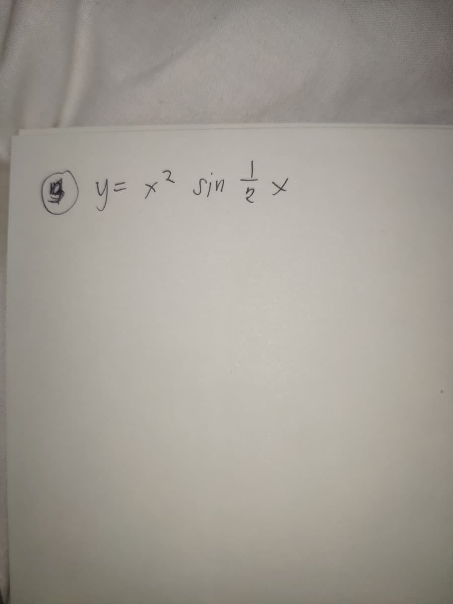 リ=メ
y= x? sin ť
メ
