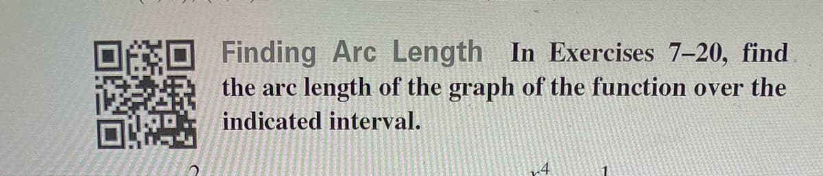 Finding Arc Length In Exercises 7-20, find
the arc length of the graph of the function over the
indicated interval.
