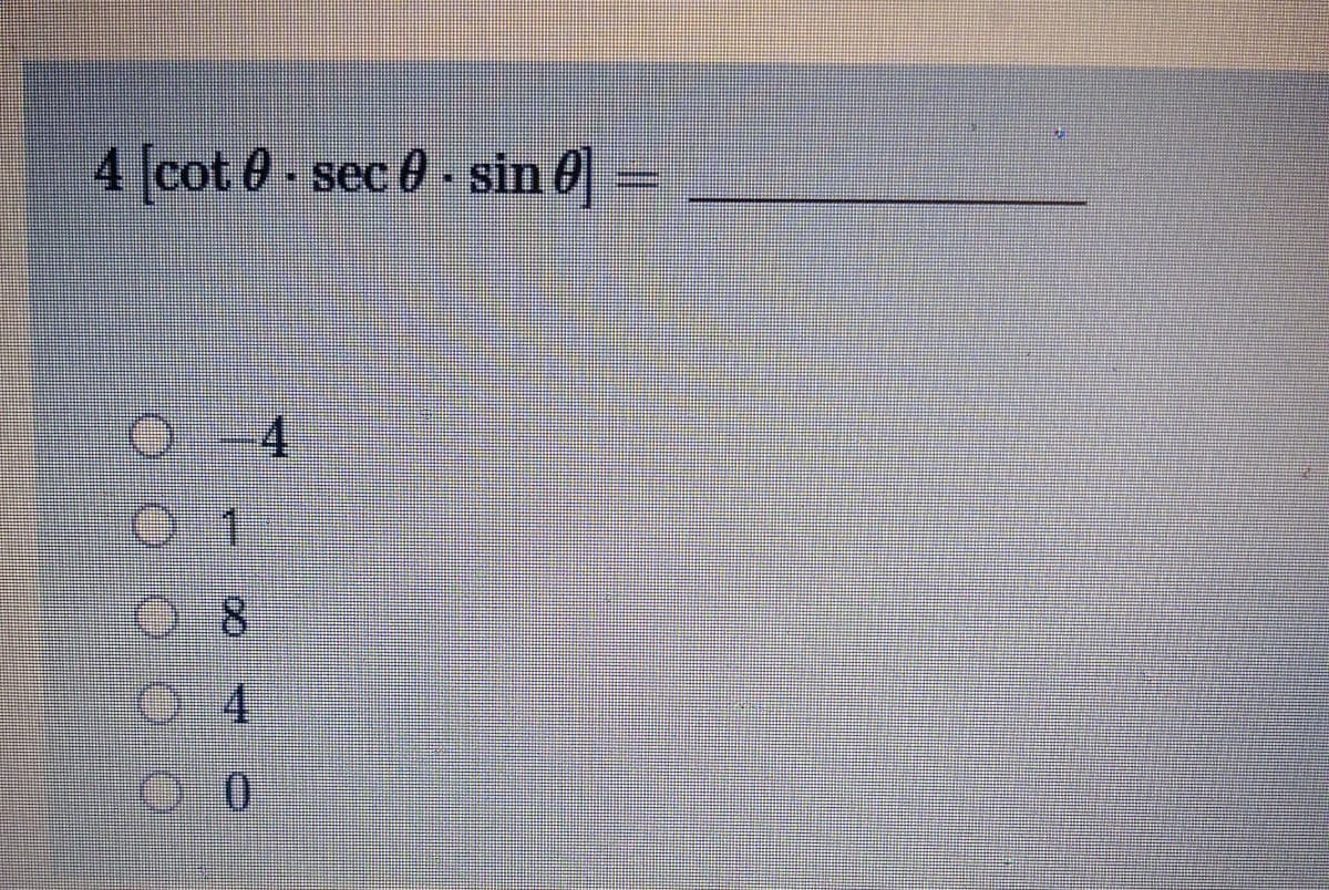 4 cot 0-sec 0 - sin 0
8.
4.
