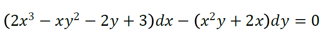 (2x³ – xy² – 2y + 3)dx – (x²y + 2x)dy = 0
-
-
-
